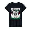 My Favorite Player Calls Me Mom T-Shirt - Minimalist Print Men Women