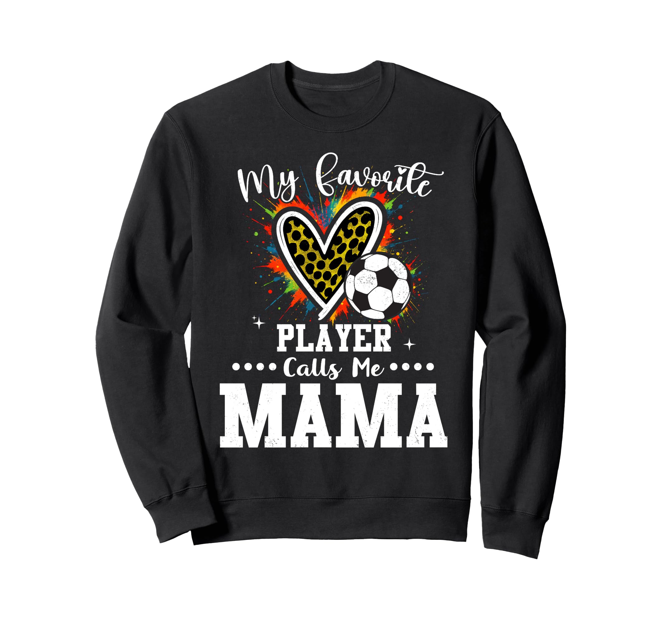 My Favorite Soccer Player Calls Sweatshirt - Custom Art Print for Adults