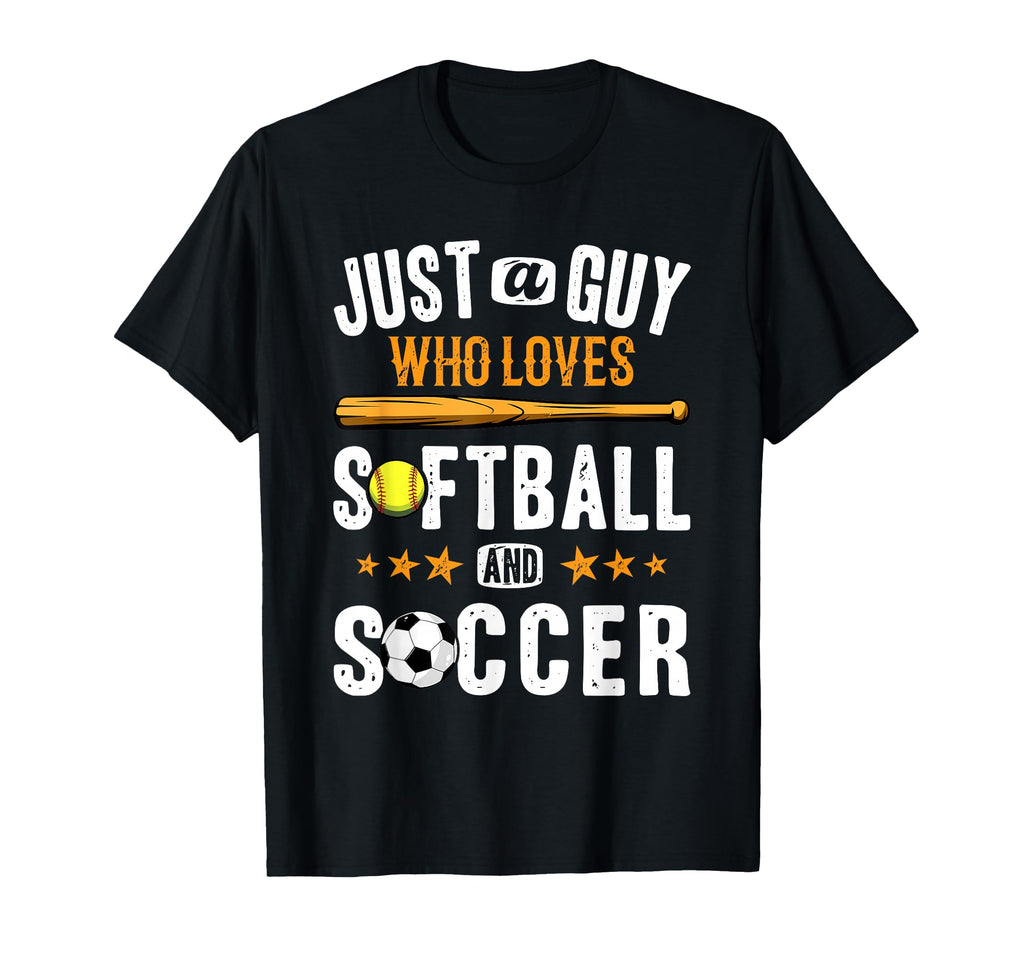 Just Guy Who Loves Soccer And Softball T-Shirt - Graphic Print for Adults