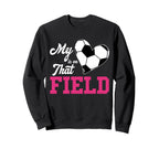 Soccer Mom My Heart Is That Field Sweatshirt - Custom Art Print Unisex
