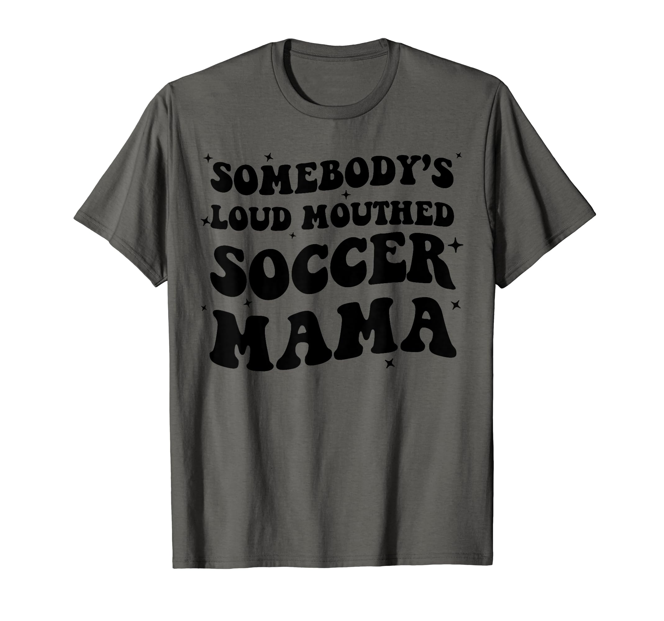 Somebodys Loud Mouthed Soccer Mama T-Shirt - Minimalist Print Men Women