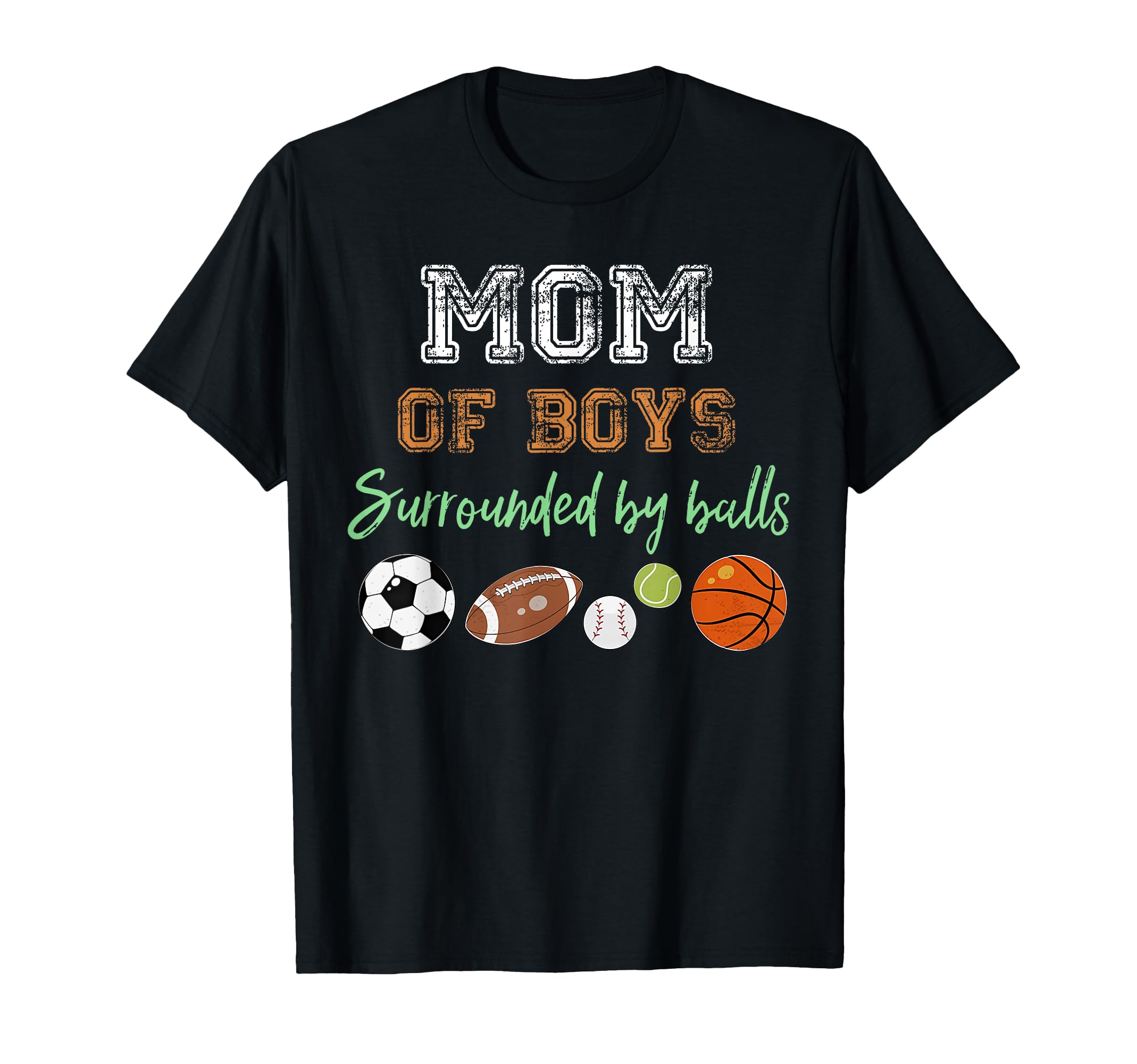 Mom Surrounded Balls Funny Ball T-Shirt - Novelty Apparel for Adults