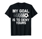 Soccer Goalie Soccer Player Goalkeeper T-Shirt - Novelty Apparel Unisex