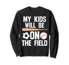 Will Be Field Ballmom Ball Mom Sweatshirt - Streetwear Style for Adults