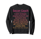 Funny Soccer Coach Sweatshirt - Casual Everyday Wear Men Women
