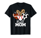 Ball Mom Funny Baseball Soccer Football T-Shirt - Custom Art Print Unisex