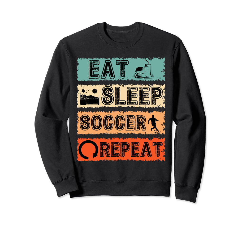 Eat Sleep Soccer Repeat Sports Sweatshirt - Streetwear Style Men Women