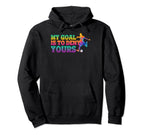 My Goal Is To Deny Yours Soccer Goalies Hoodie - Novelty Apparel Men Women