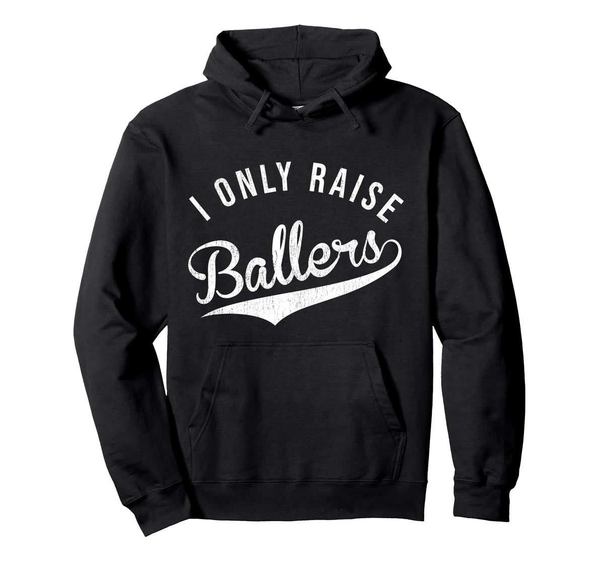 I Only Raise Ballers Baseball Football Hoodie - Aesthetic Graphic Unisex