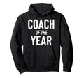 Coach Year Sports Team Hoodie - Custom Art Print Men Women