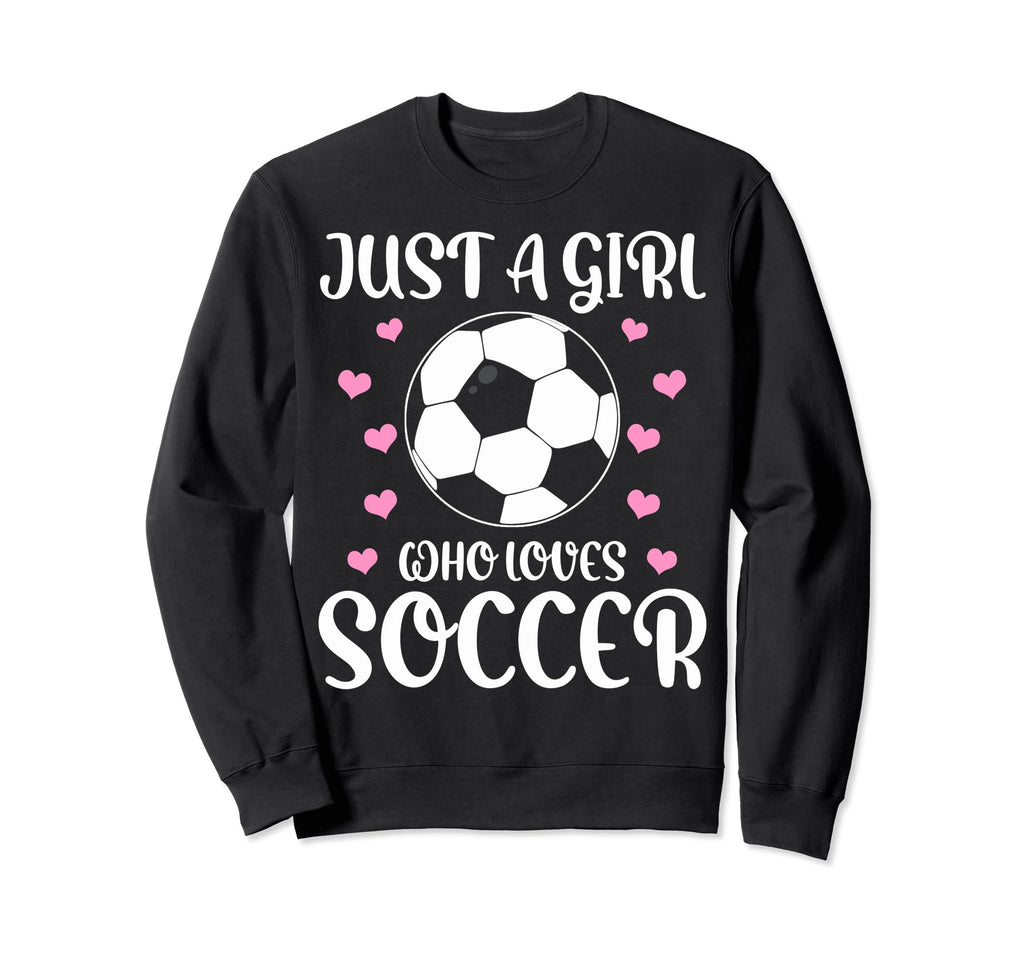 Soccer Lovers Just Who Loves Soccer Sweatshirt - Unique Graphic for Adults