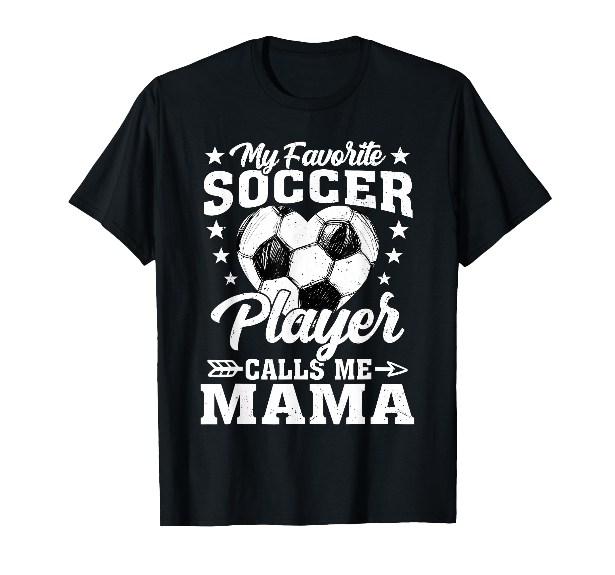 My Favorite Soccer Player Calls Me Mama T-Shirt - Novelty Apparel Men Women