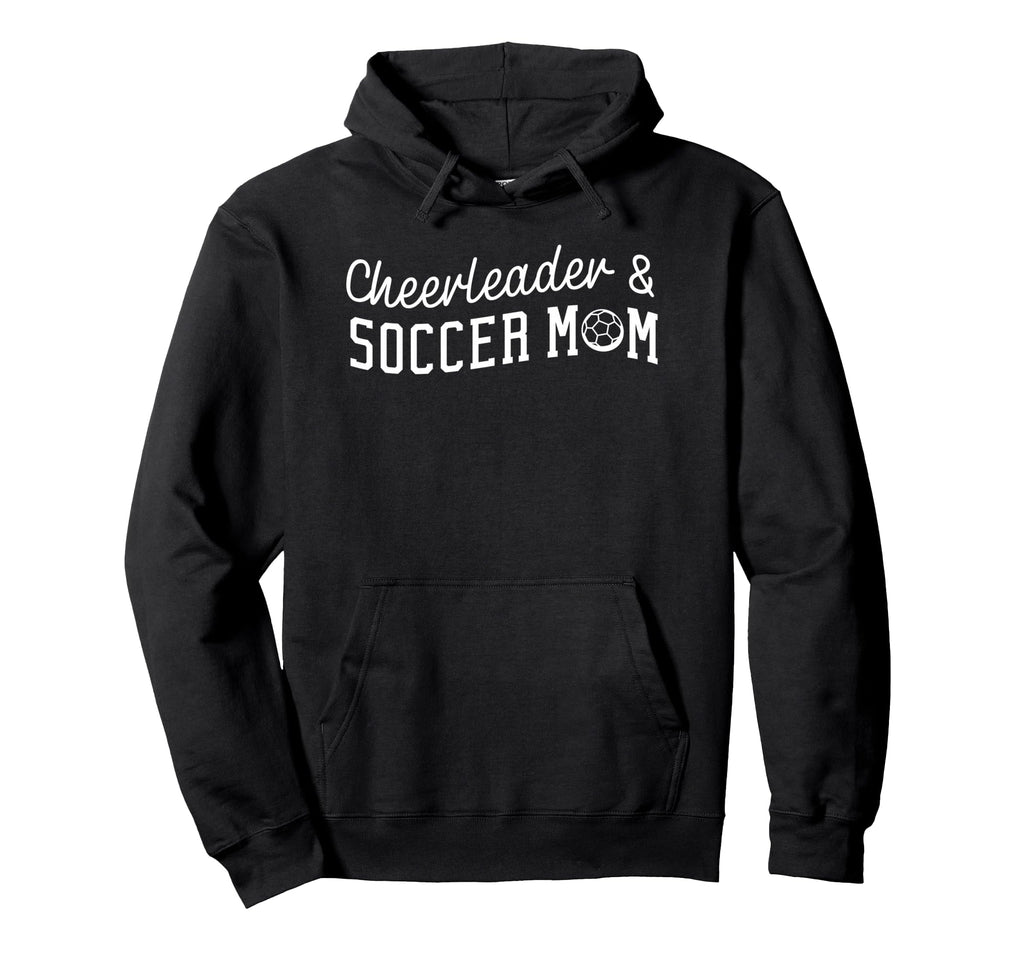 Cheerleader And Soccer Mom Funny Hoodie - Casual Everyday Wear for Adults