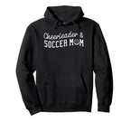 Cheerleader And Soccer Mom Funny Hoodie - Casual Everyday Wear for Adults
