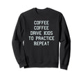Coffee Mothers Day Soccer Sweatshirt - Fun Novelty Design Men Women