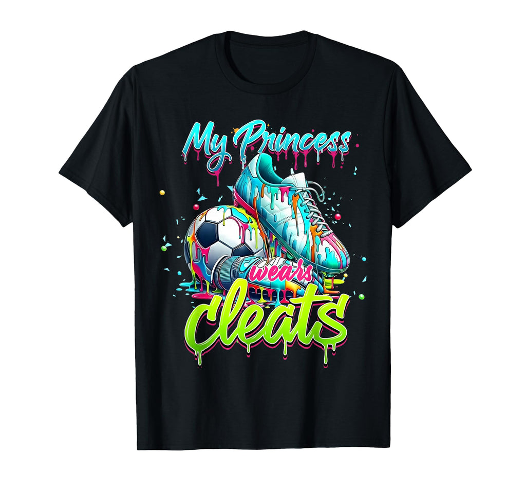 My Princess Wears Cleats Drippy Soccer T-Shirt - Graphic Print for Adults