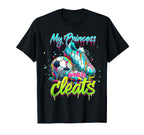 My Princess Wears Cleats Drippy Soccer T-Shirt - Graphic Print for Adults