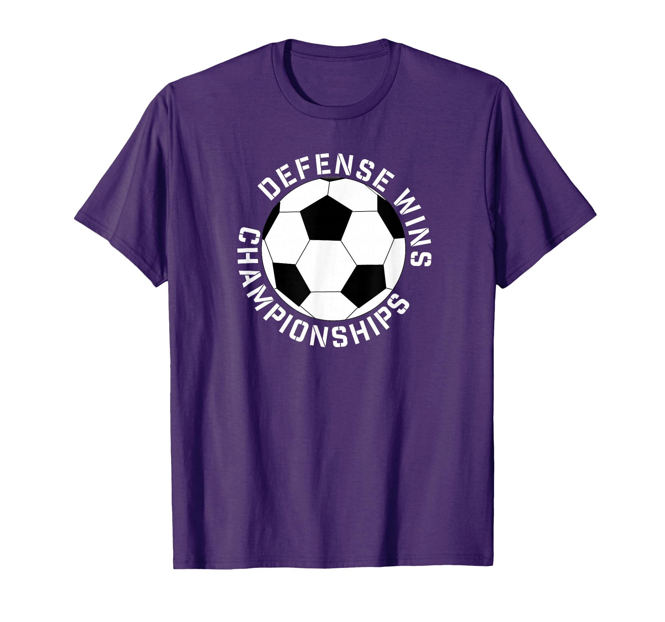Soccer Defense Wins Championships T-Shirt - Casual Everyday Wear Unisex