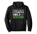 You Dont Scare Me I Coach Soccer Hoodie - Custom Art Print for Adults
