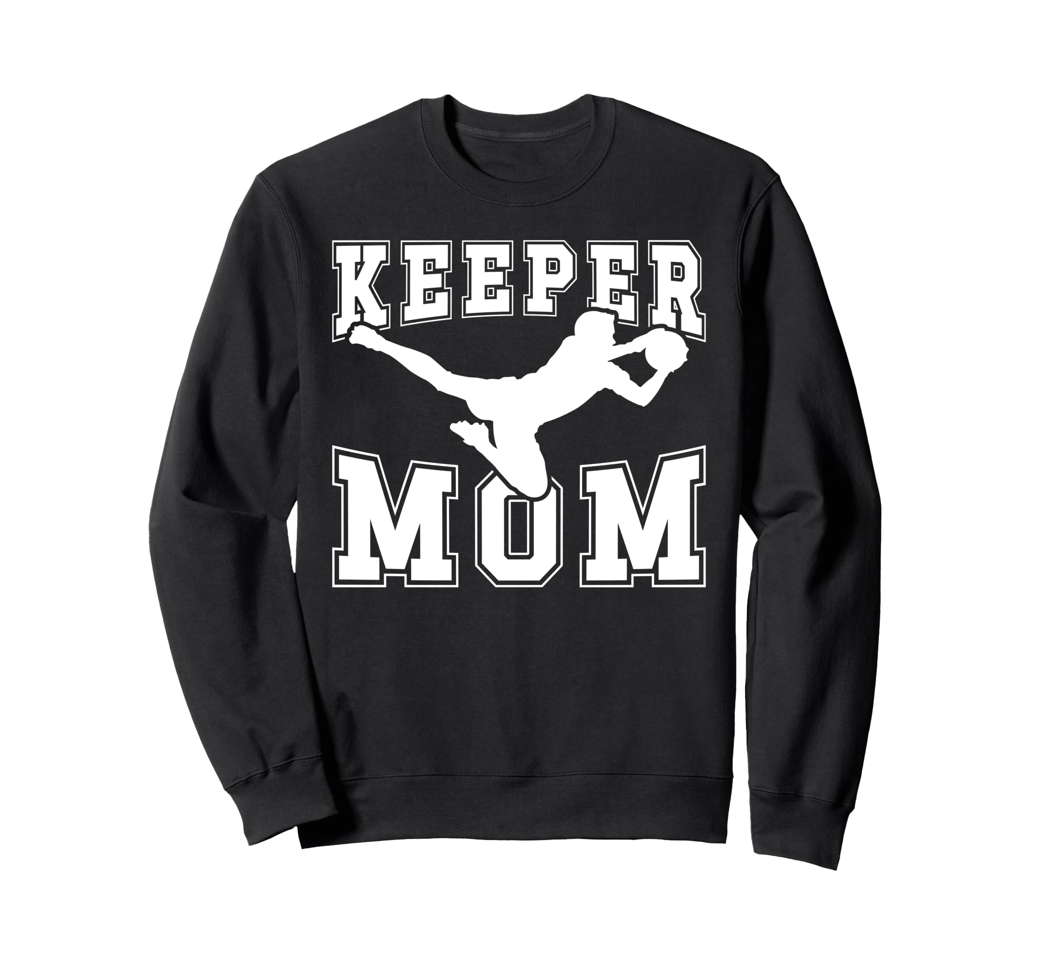 Soccer Keeper Mom Soccer Goalie Sweatshirt - Graphic Print for Adults