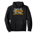 Thats My Daughter Out There Hoodie - Casual Everyday Wear for Adults