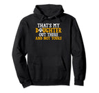 Thats My Daughter Out There Hoodie - Casual Everyday Wear for Adults