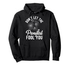 Dont Let Ponytail Fool You Soccer Hoodie - Unique Graphic Unisex