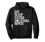 Eat Sleep Soccer Volleyball Repeat Hoodie - Trendy Graphic for Adults