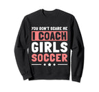 Mens Funny Soccer Coach You Sweatshirt - Fun Novelty Design for Adults