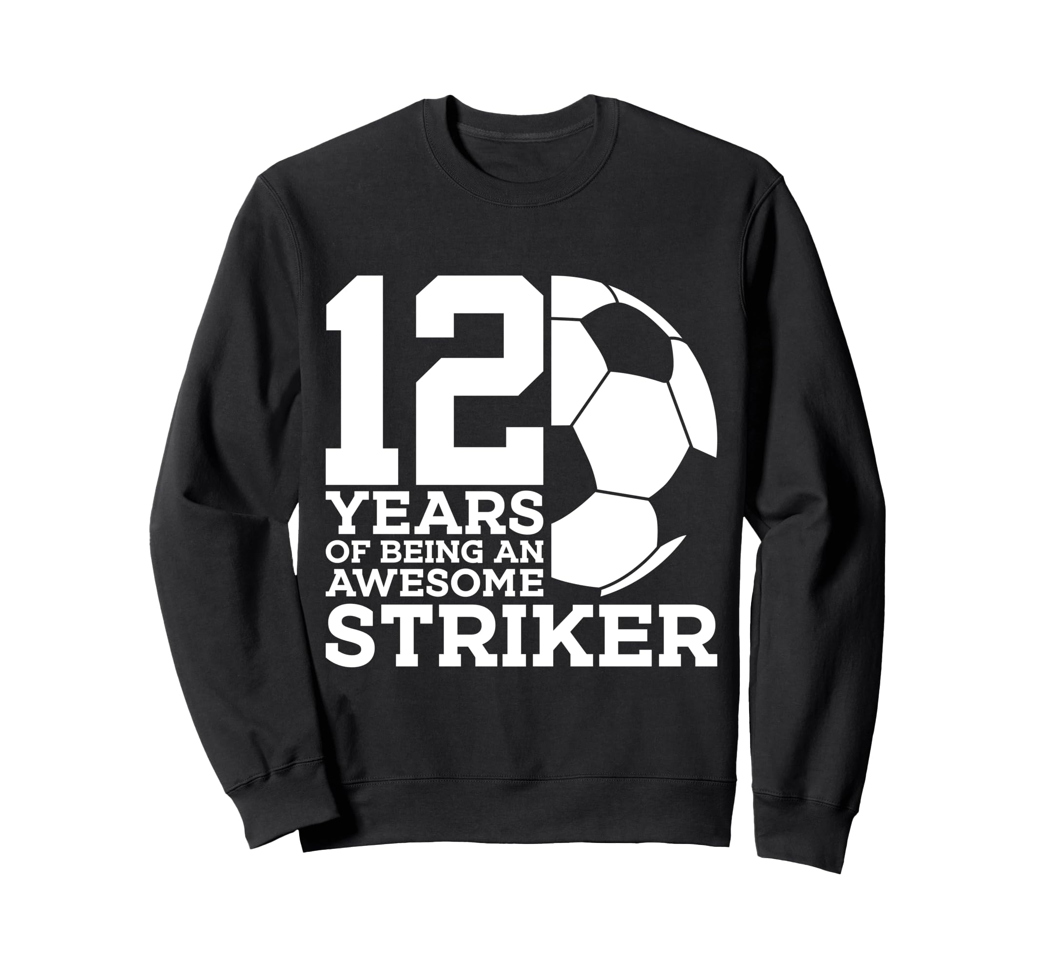 Soccer 12 Years Awesome Soccer Sweatshirt - Fun Novelty Design Men Women