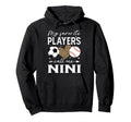 My Favorite Players Call Me Nini Soccer Hoodie - Unique Graphic Unisex