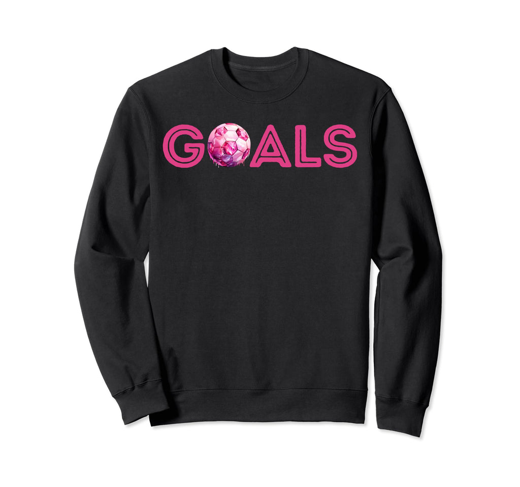 Goals Soccer Football Be Goals Sweatshirt - Aesthetic Graphic Unisex
