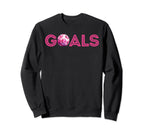 Goals Soccer Football Be Goals Sweatshirt - Aesthetic Graphic Unisex