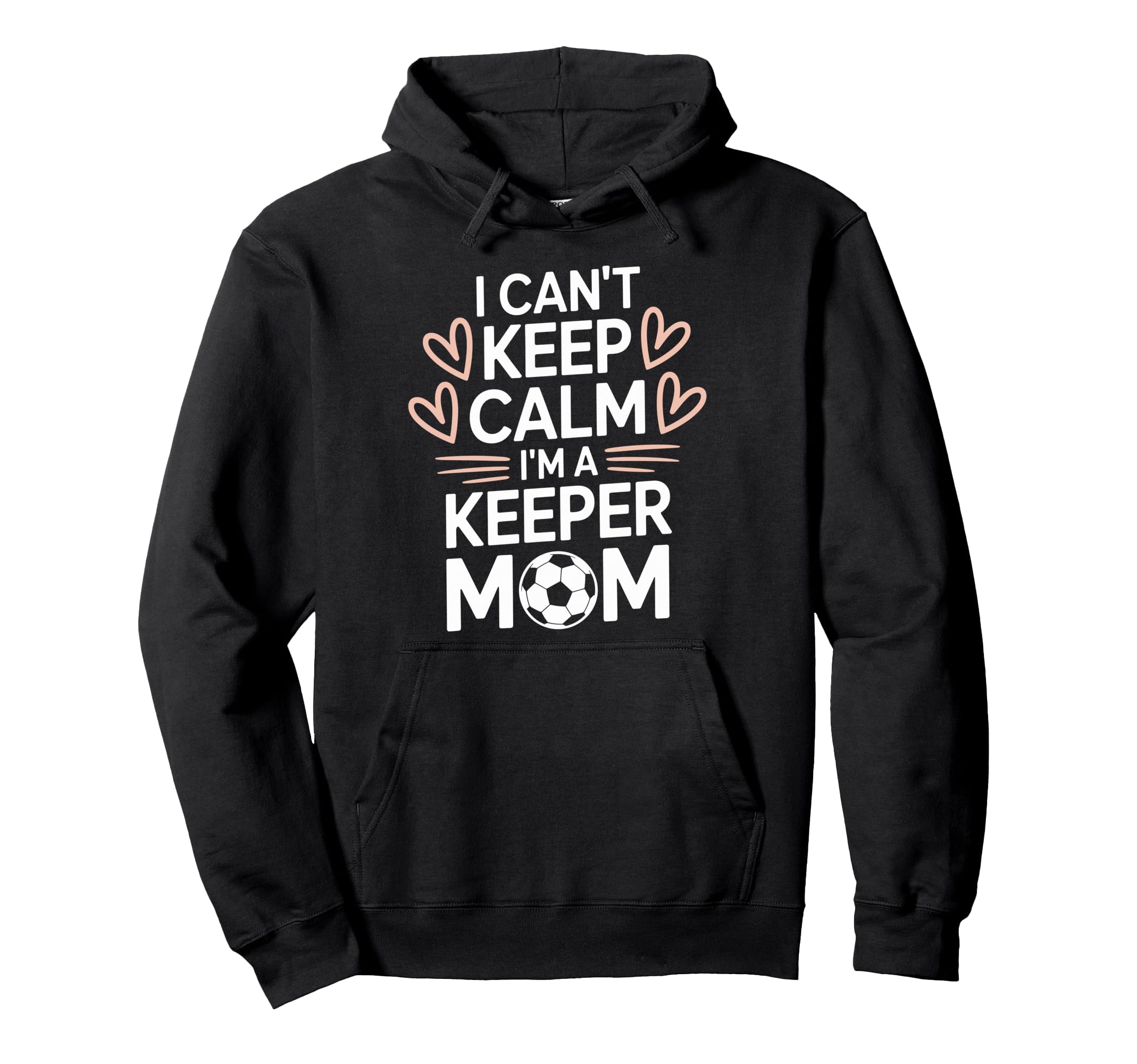 Goalkeeper Player Mom Lover Keep Calm Hoodie - Streetwear Style Men Women