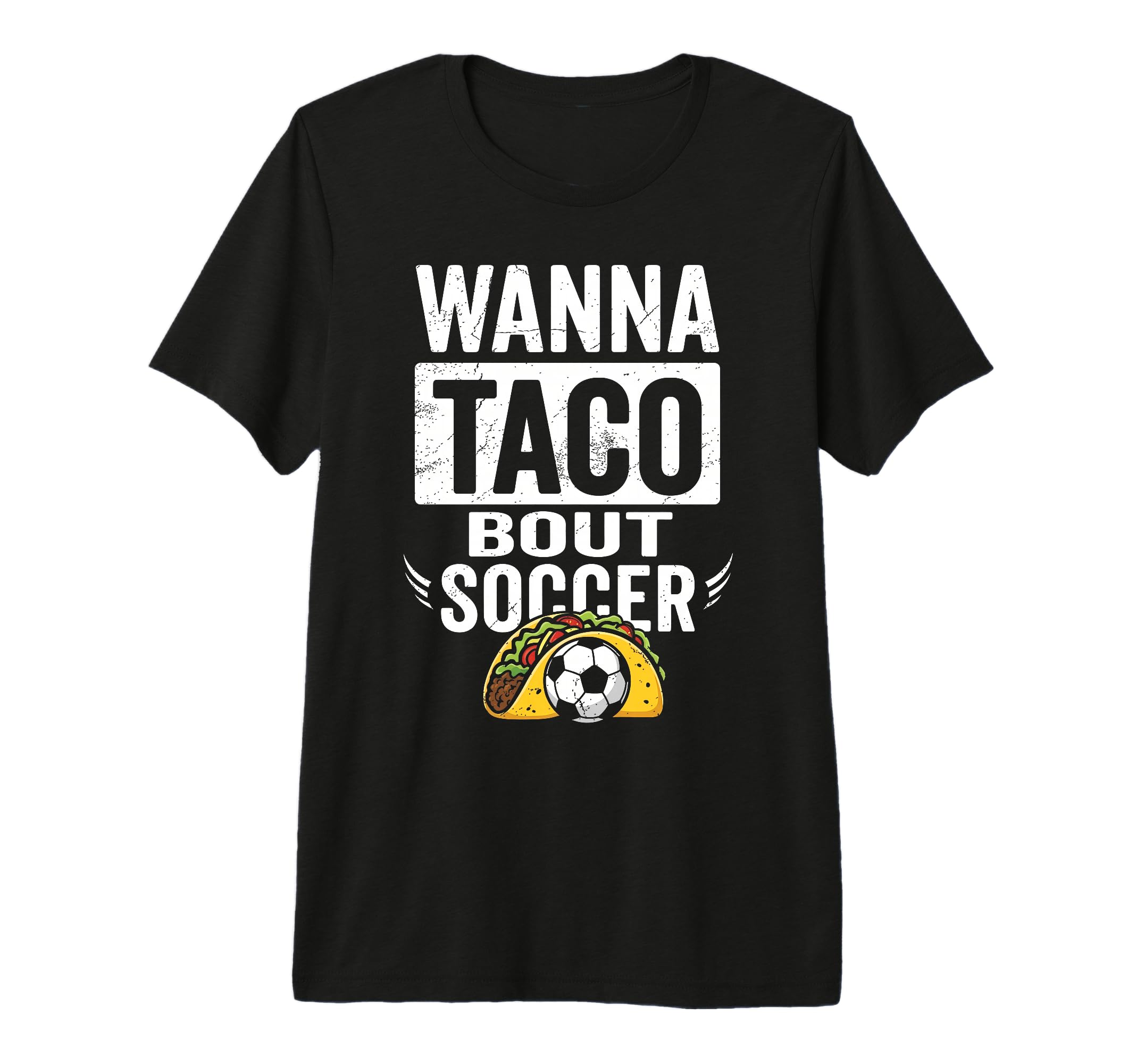 Wanna Taco Bout Soccer Funny Taco T-Shirt - Trendy Graphic for Adults