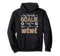 My Favorite Goalie Calls Me M M Hoodie - Aesthetic Graphic Men Women