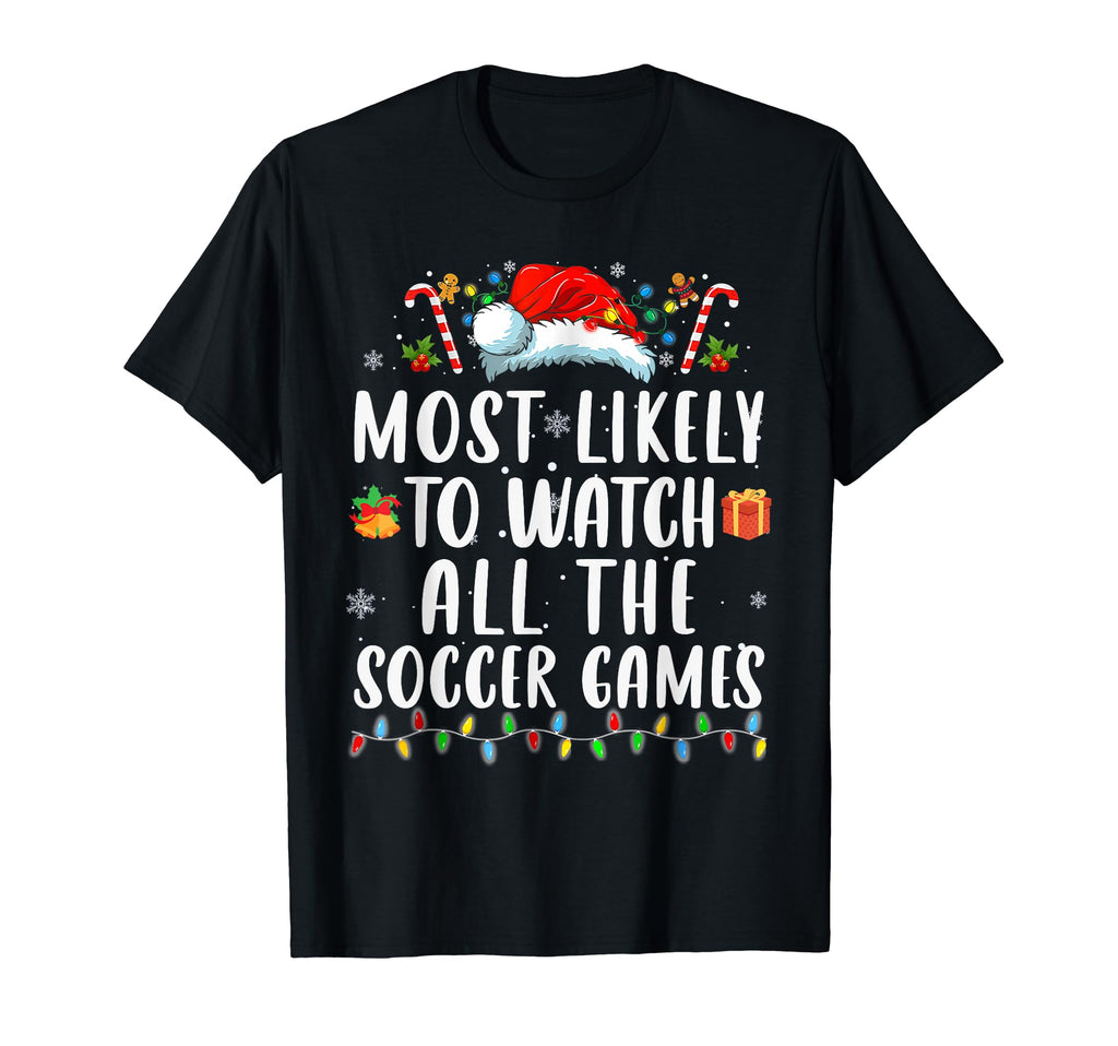 Most Likely Watch Soccer Family Matching T-Shirt - Unique Graphic Men Women