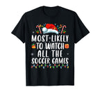 Most Likely Watch Soccer Family Matching T-Shirt - Unique Graphic Men Women