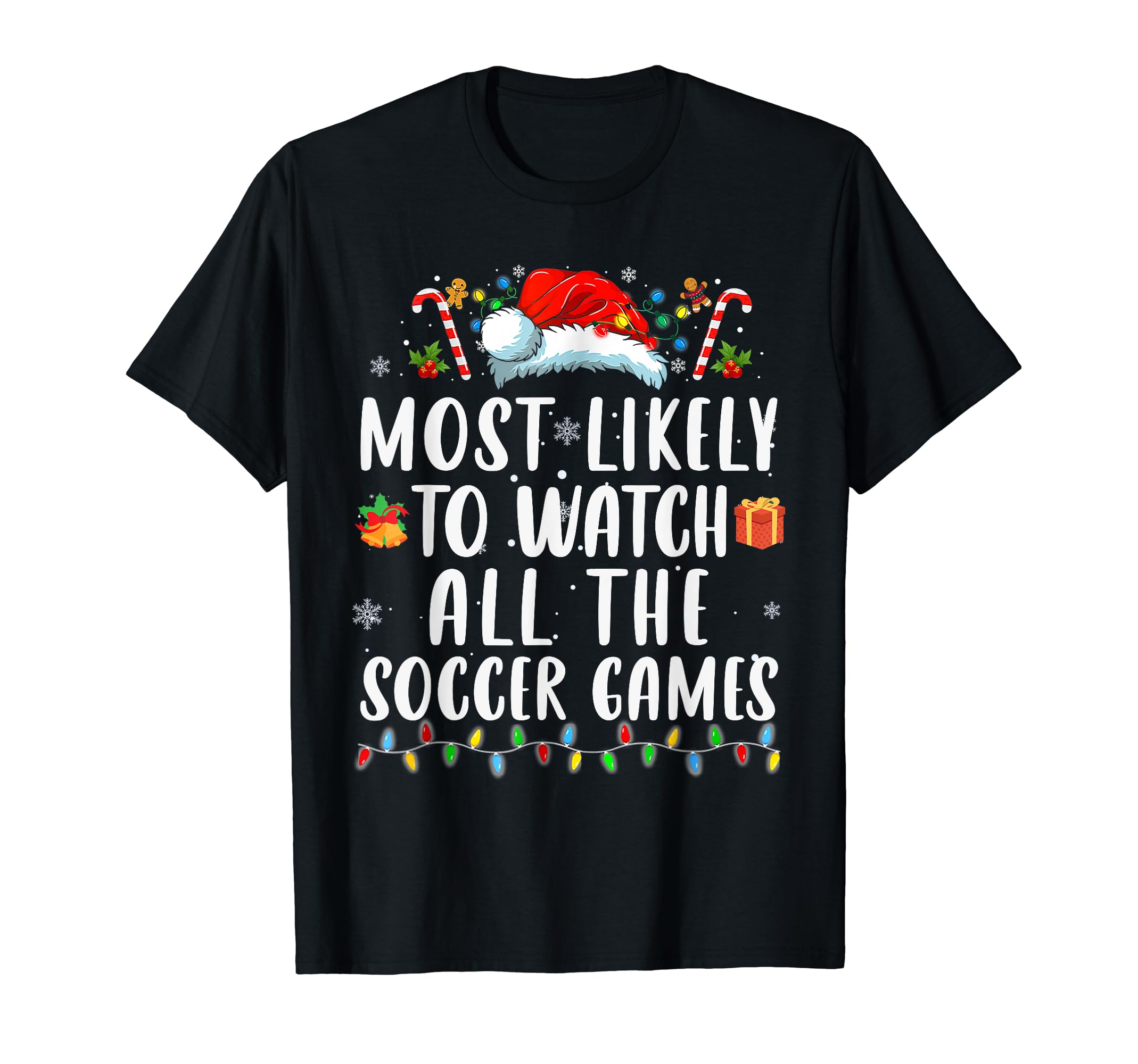 Most Likely Watch Soccer Family Matching T-Shirt - Unique Graphic Men Women