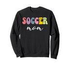 Soccer Mom Funny Stylish Soccer Sweatshirt - Trendy Graphic Men Women