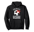 This May Suddenly Sart Hitting Balls Soccer Hoodie - Trendy Graphic Unisex