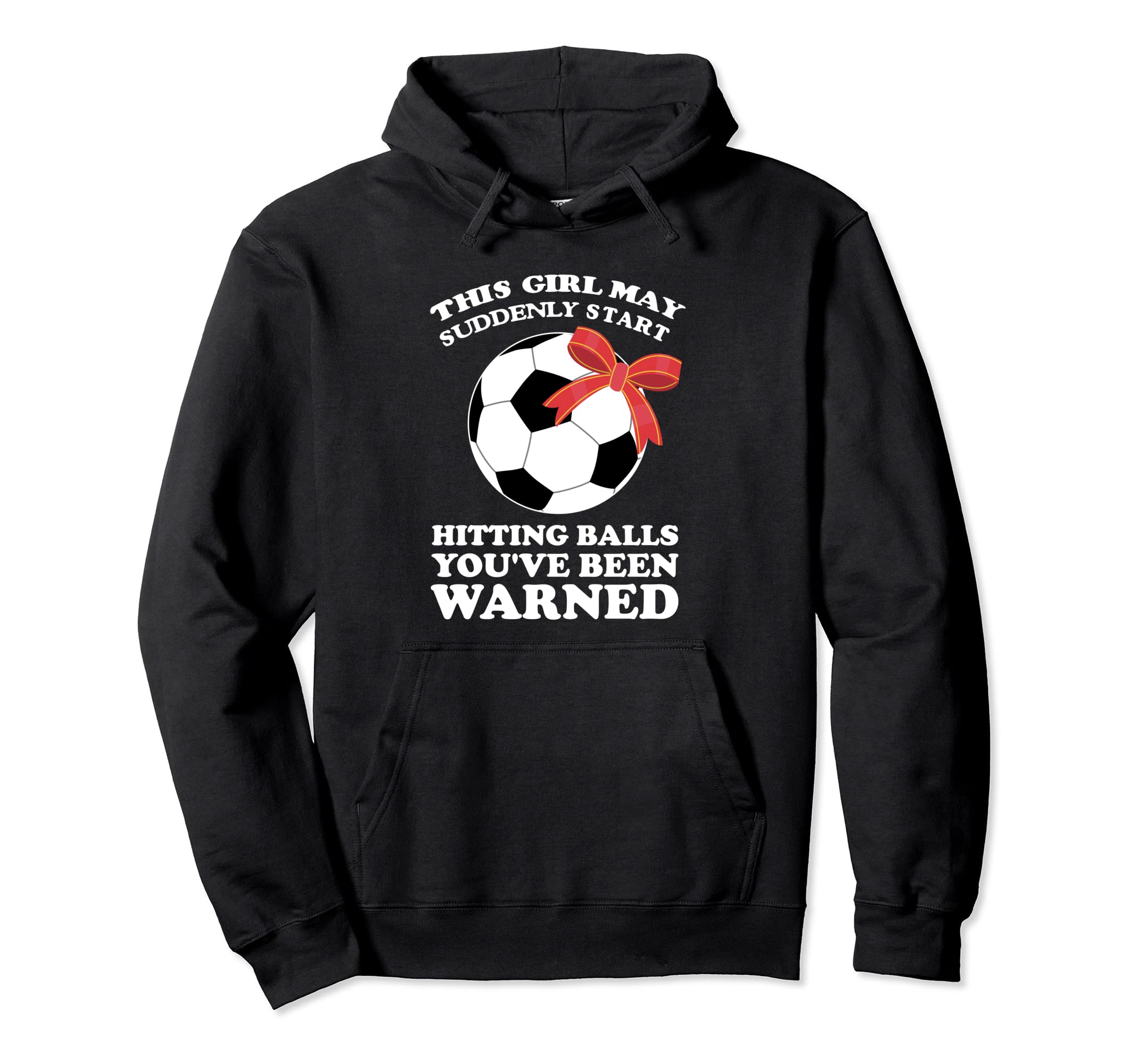 This May Suddenly Sart Hitting Balls Soccer Hoodie - Trendy Graphic Unisex