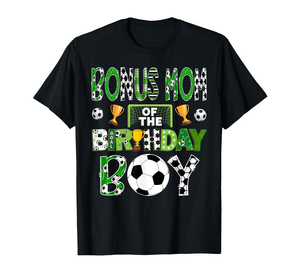 Bonus Mom Birthday Soccer Player Game Day T-Shirt - Novelty Apparel Unisex