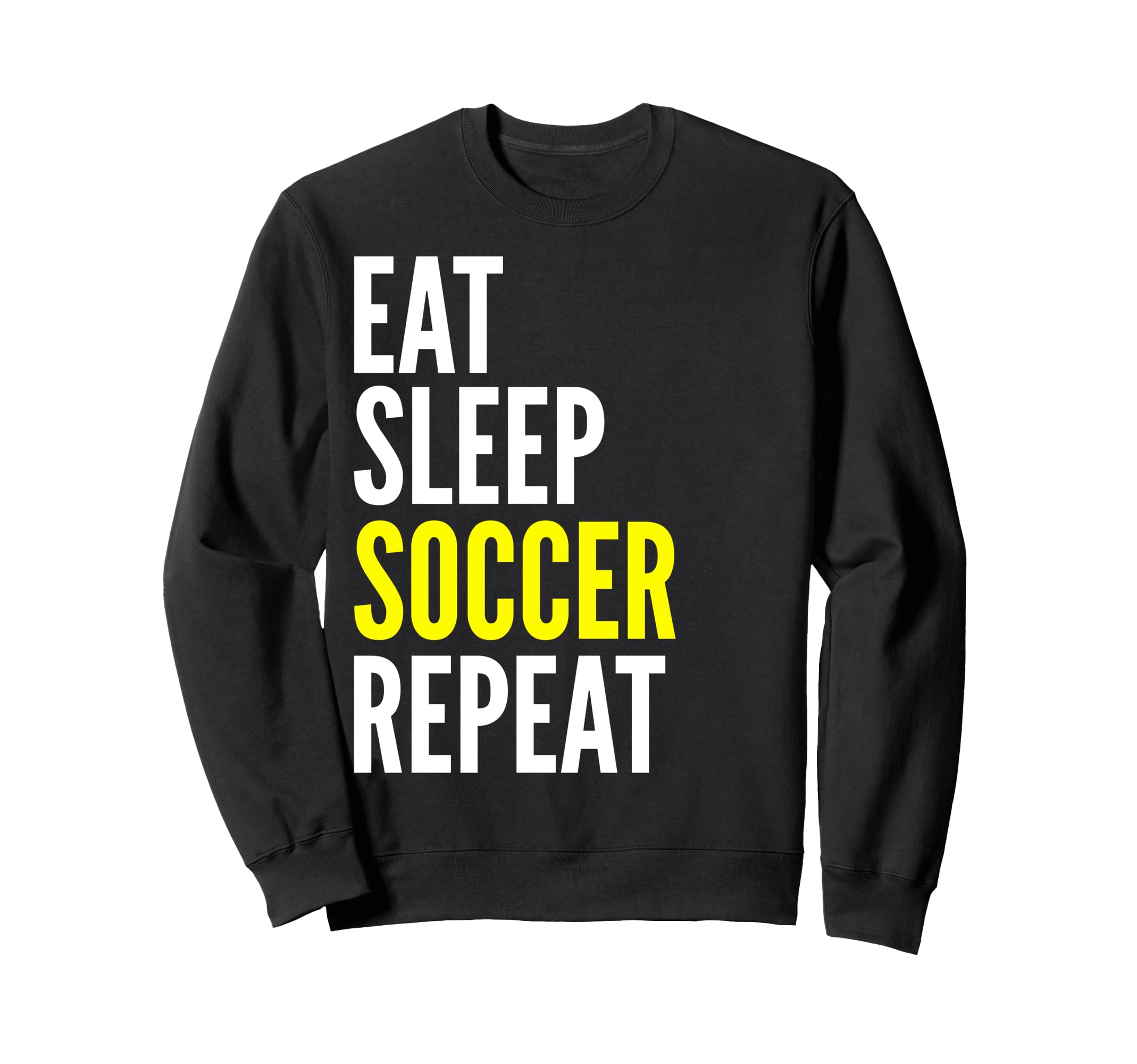 Soccer Player Funny Eat Sleep Soccer Sweatshirt - Trendy Graphic Unisex