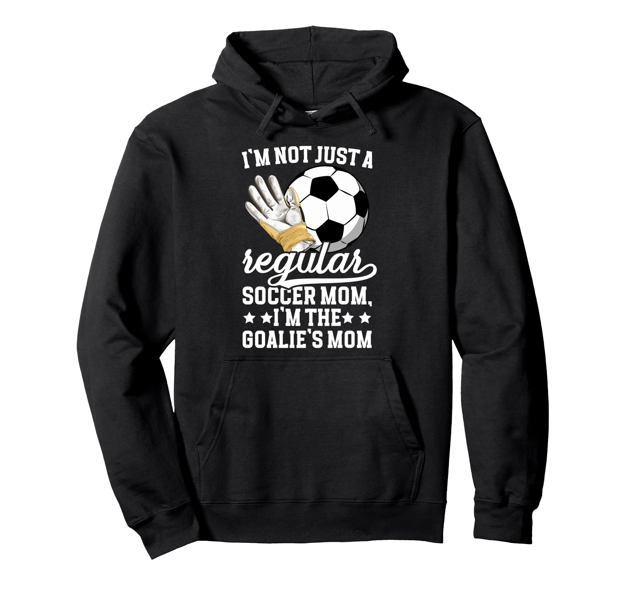 Im Soccer Goalkeeper Mom Soccer Hoodie - Casual Everyday Wear for Adults