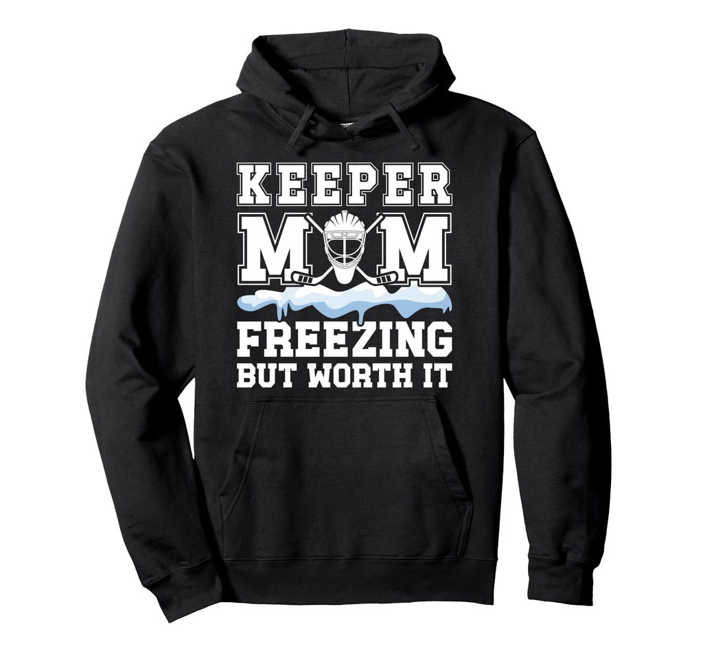 Hockey Keeper Mom Freezing Mom Hockey Hoodie - Unique Graphic Men Women