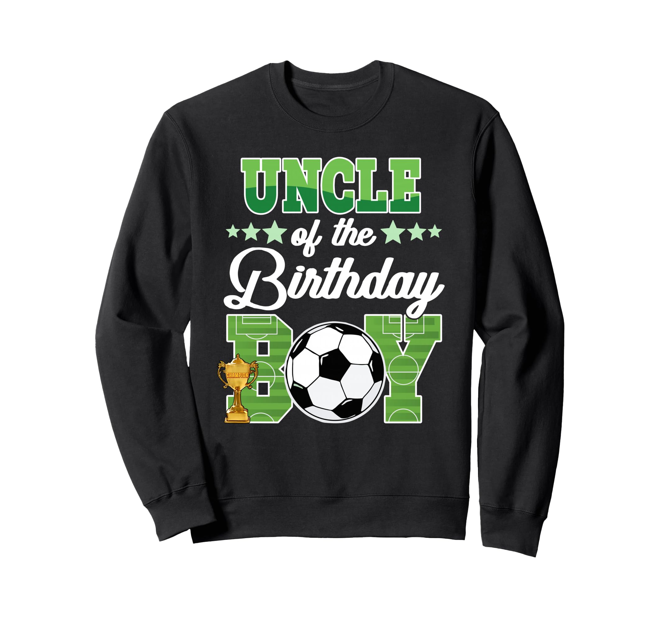 Soccer Uncle Birthday Party Sweatshirt - Casual Everyday Wear Men Women