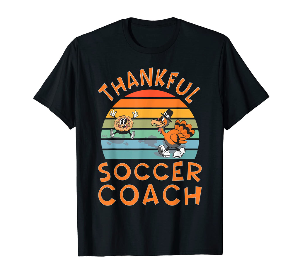 Soccer Coach Job Funny Thanksgiving T-Shirt - Casual Everyday Wear Unisex