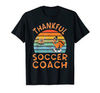 Soccer Coach Job Funny Thanksgiving T-Shirt - Casual Everyday Wear Unisex