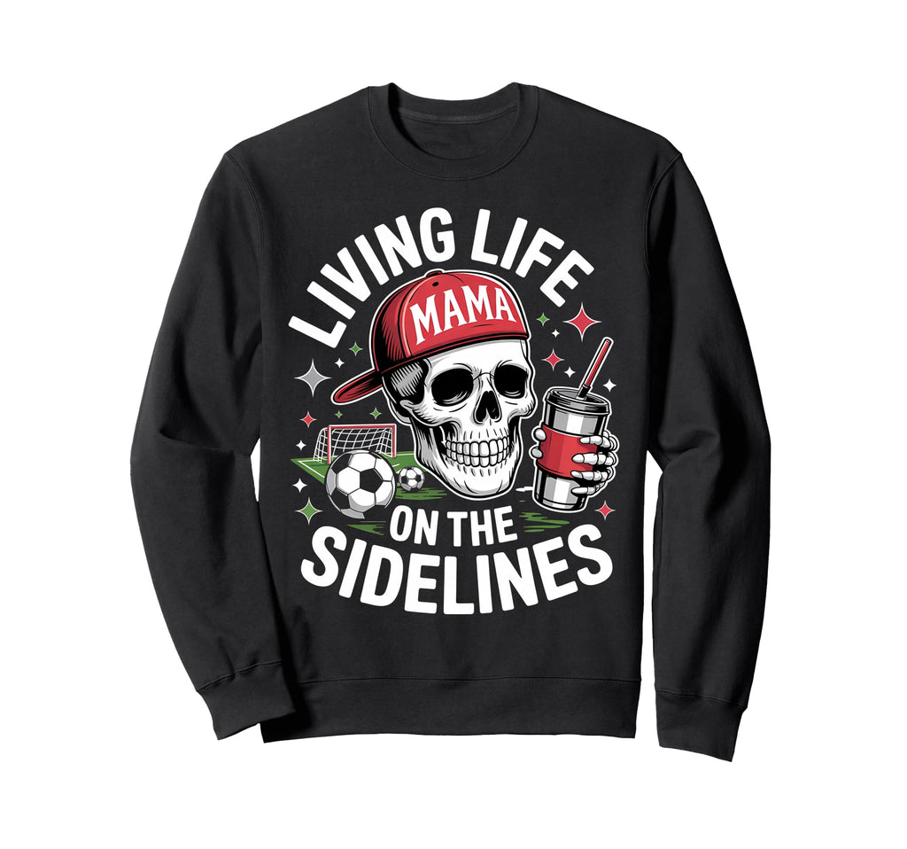 Soccer Mama Living Life Sweatshirt - Casual Everyday Wear for Adults